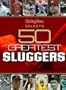 Sporting News Selects 50 Greatest Sluggers