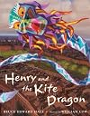 Henry & The Kite Dragon (Irma S and James H Black Honor for Excellence in Children's Literature (Awards))