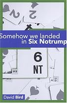 Somehow We Landed in Six Notrump....