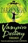 Vampire Destiny Trilogy: The Lake of Souls; Lord of the Shadows; Sons of Destiny