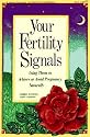 Your Fertility Signals: Using Them to Achieve or Avoid Pregnancy Naturally