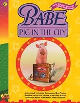"Babe: Deluxe Storybook: Pig in the City" (Babe & friends)