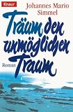Tr�um den unm�glichen Traum: Traum Den Unmoglichen Traum