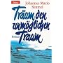 Tr�um den unm�glichen Traum: Traum Den Unmoglichen Traum