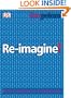 Re-Imagine!: Business Excellence in a Disruptive Age