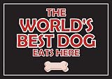 The Worlds Best Dog Eats Here - Standard Pet Place Mat