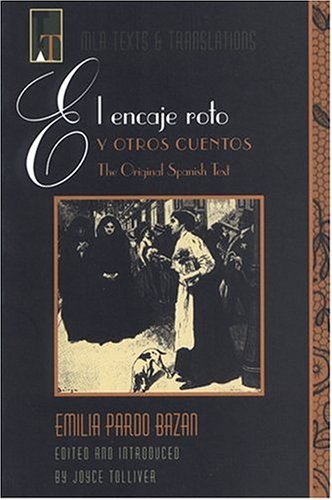 El Encaje Roto Y Otros Cuento (Texts & Translations) (Mla Texts & Translations Series) (Spanish Edition)