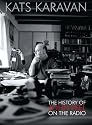 Kats Karavan - The History of John Peel on the Radio