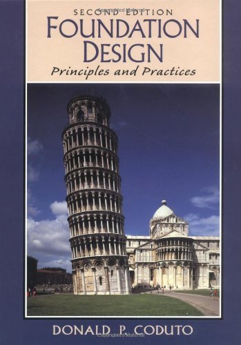Foundation Design: Principles and Practices (2nd Edition) 2nd (second) edition by Coduto, Donald P. published by Prentice Hall (2000) [Hardcover]