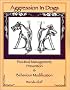 Aggression in Dogs: Practical Management, Prevention & Behaviour Modification