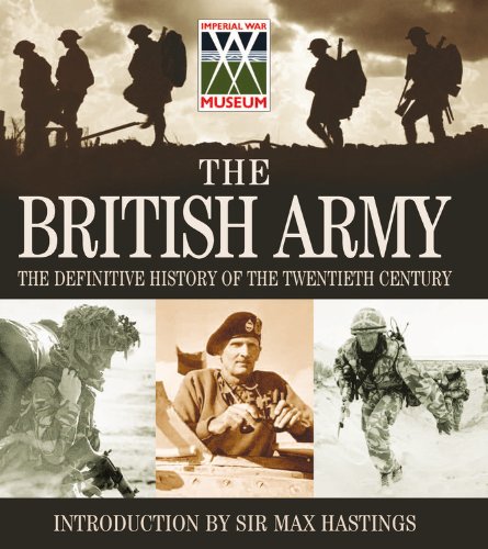 the british army the definitive history of the twentieth century