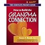 How to Build the Grandma Connection: The Complete Pocket Guide