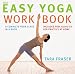 The Easy Yoga Workbook: A Complete Yoga Class in a Book