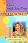 The Care and Feeding of Perfectionists