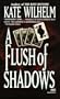 Flush of Shadows