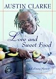 Love and Sweet Food: A Culinary Memoir