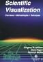 Scientific Visualization: Overviews, Methodologies, and Techniques