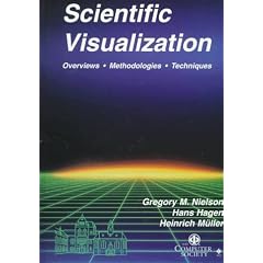 Scientific Visualization: Overviews, Methodologies, and Techniques