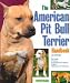 The American Pit Bull Terrier Handbook