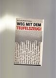 Produkt-Bild: Weg mit dem Teufelszeug! F&uuml;r ein atomwaffenfreies Europa