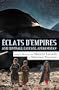 Eclats d'empires:Asie centrale, Caucase, Afghanistan