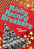 Risky record breakers