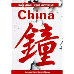 Lonely Planet China: A Travel Survival Kit