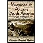 Mysteries of Ancient South America (The Atlantis Reprint Series)