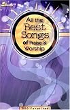 All the Best Songs of Praise and Worship