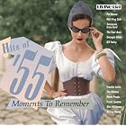 Hits of '55: Moments to Remember by  Perez Prado and His Orchestra, Joan Weber, The Fontane Sisters, Dickie Valentine, and The McGuire Sisters 