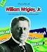 Books : William Wrigley Jr (Life of...)