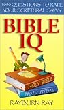 Bible IQ: 1,000 Questions to Rate Your Scriptural Savvy