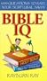 Bible IQ: 1,000 Questions to Rate Your Scriptural Savvy