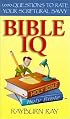 Bible IQ: 1,000 Questions to Rate Your Scriptural Savvy