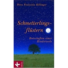 Schmetterlingsflüstern. Botschaften einer Kinderseele (Gebundene Ausgabe)