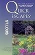 Quick Escapes St. Louis, 2nd: 25 Weekend Getaways from the Gateway City