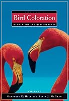 Bird Coloration, Volume 1, Mechanisms and Measurements