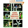 Making Animated Whirligigs (Woodworking Whirligigs) by Anders S. Lunde