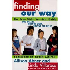 Finding Our Way: The Teen Girls' Survival Guide