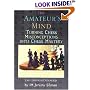 The Amateur's Mind: Turning Chess Misconceptions into Chess Mastery