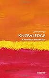 Knowledge: A Very Short Introduction (Very Short Introductions)