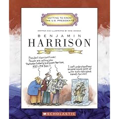 Benjamin Harrison: Twenty-Third President 1889-1893