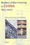Modern Urban Housing in China: 1840-2000 (Architecture)