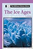 The KidHaven Science Library - The Ice Ages