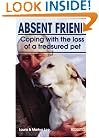 Absent Friend: Coping with the Loss of a Treasured Pet