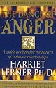 The Dance of Anger: A Woman's Guide to Changing the Pattern of Intimate Relationships