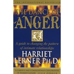 The Dance of Anger: A Woman's Guide to Changing the Pattern of Intimate Relationships
