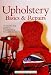 Upholstery Basics and Repairs