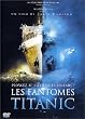 Les Fant�mes du Titanic