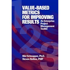 Value-Based Metrics for Improving Results: An Enterprise Project Mangement Toolkit: An Enterprise Project Management Toolkit (Gebundene Ausgabe)